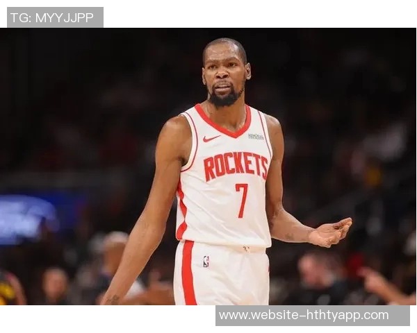 杜兰特的沮丧肢体语言影响火箭队年轻球员应提升领导力与沟通技巧